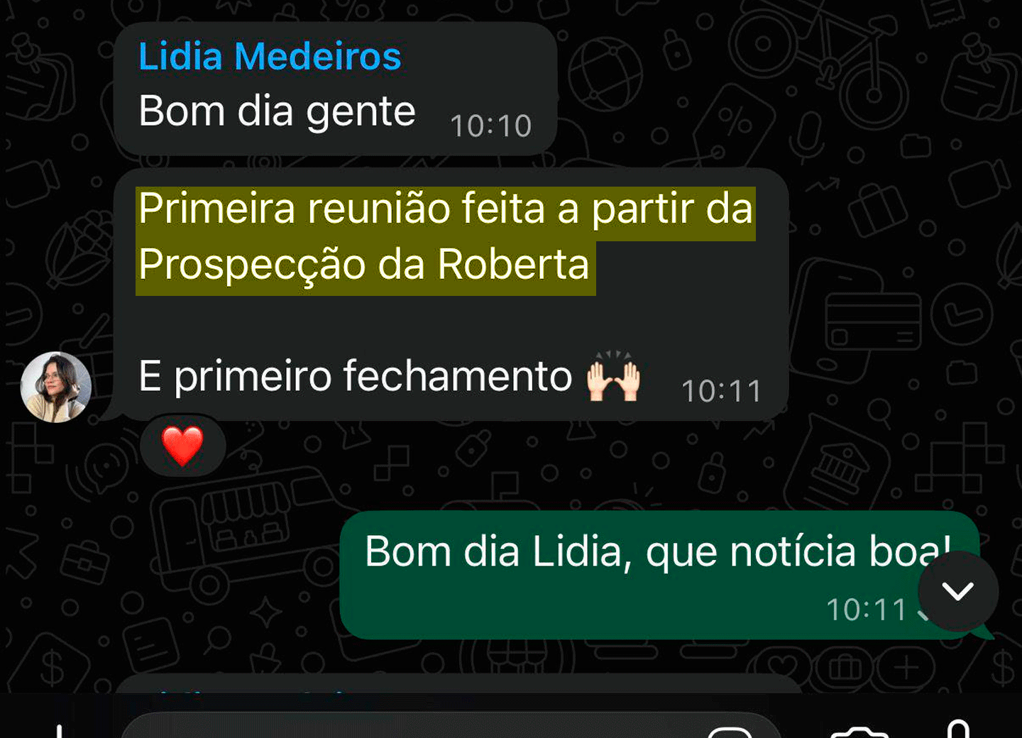 Lídia Medeiros, primeira reunião e primeiro fechamento